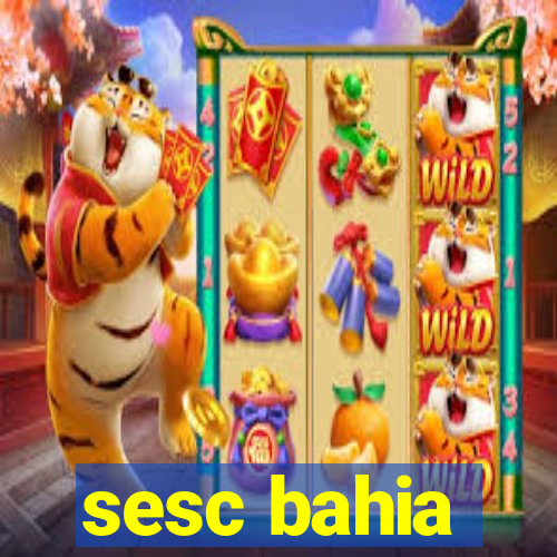 sesc bahia
